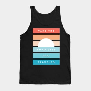 Take the road less traveled Tank Top